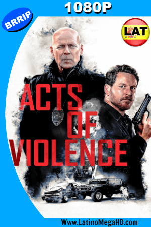 Actos de Violencia (2018) Vers. Extendida Latino HD 1080P ()
